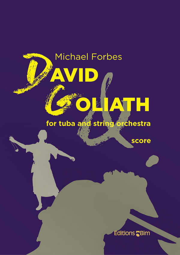 FORBES Michael, David & Goliath&nbsp;&nbsp;tuba and string orchestra&nbsp;&nbsp;Orchestra score