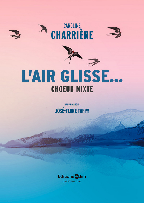 CHARRIÈRE Caroline, Lair glisse...&nbsp;&nbsp;mixed choir&nbsp;&nbsp;Choir score