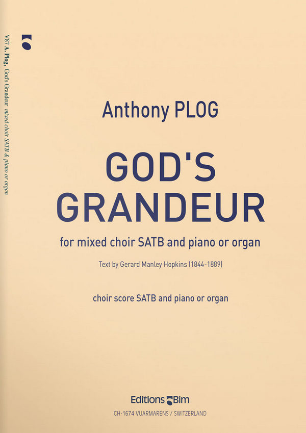 PLOG Anthony, Gods Grandeur&nbsp;&nbsp;mixed choir and piano or organ&nbsp;&nbsp;Choir score and piano