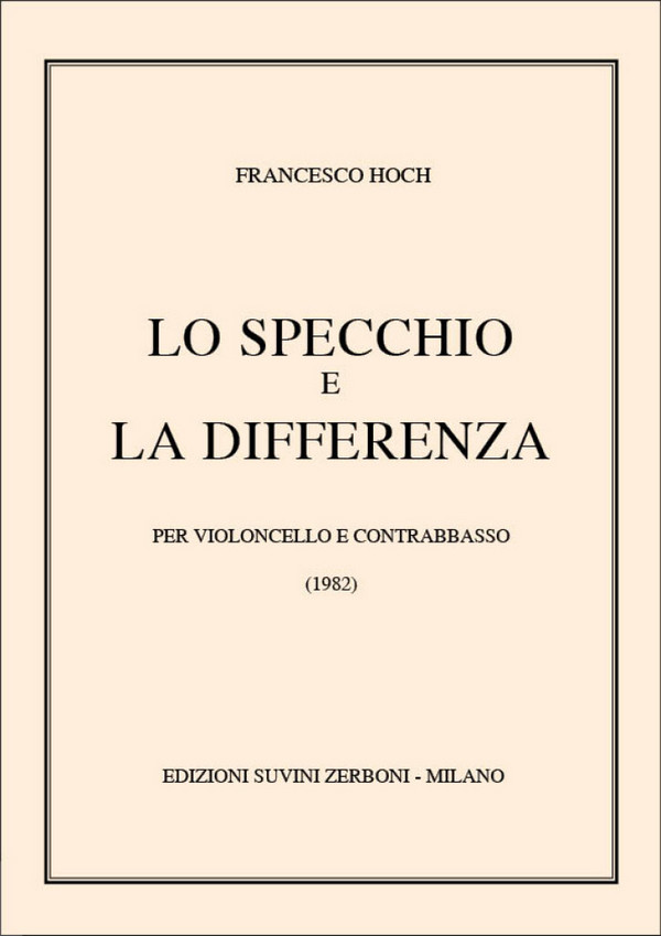 Lo Specchio E La Differenza&nbsp;&nbsp;Cello and Contrabass&nbsp;&nbsp;Score