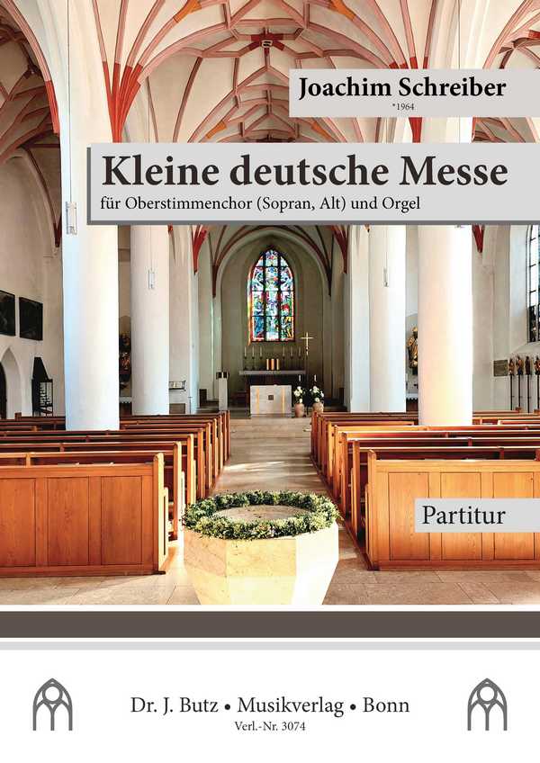 Schreiber, Joachim, Kleine deutsche Messe&nbsp;&nbsp;für Oberstimmenchor (SA) und Orgel&nbsp;&nbsp;