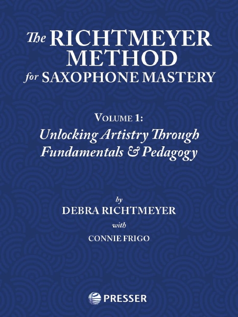The Richtmeyer Method vol.1 &nbsp;&nbsp;for Saxophone Mastery&nbsp;&nbsp;