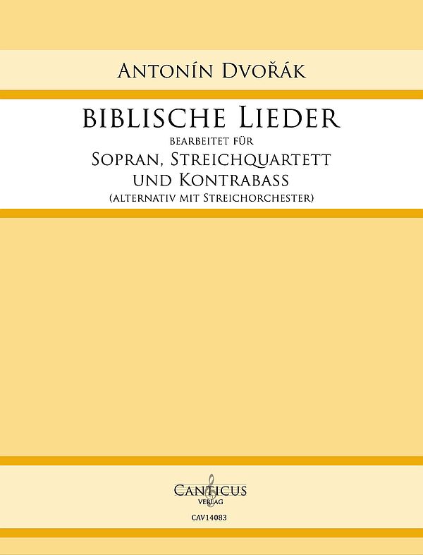 BIblische Lieder  für Sopran, Streichquartett und Kontrabass  Partitur und Stimmen