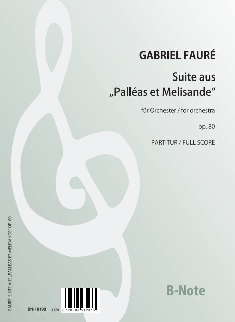 Suite aus 'Palléas et Mélisande' op.80 &nbsp;&nbsp;für Orchester&nbsp;&nbsp;Partitur