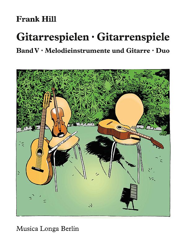 Gitarrespielen - Gitarrenspiele Band 5  für Melodieinstrument und Gitarre (Duo)  Spielpartitur