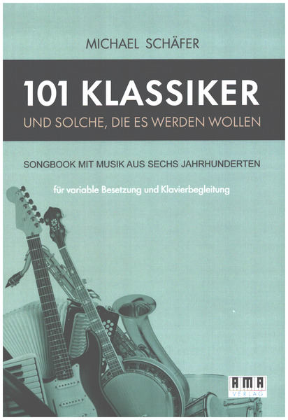 101 Klassiker und solche, die es werden  wollen (+Online Audio)  Songbook für variable Besetzung