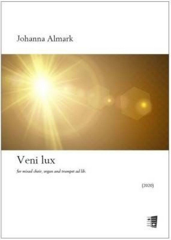 Veni lux&nbsp;&nbsp;Mixed Choir and Organ&nbsp;&nbsp;Choral Score