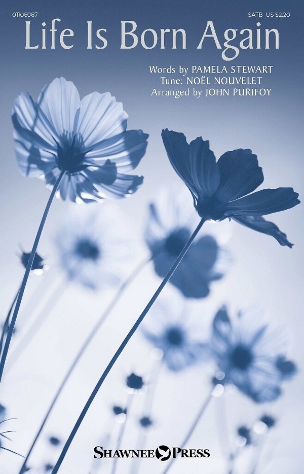 Life Is Born Again&nbsp;&nbsp;SATB&nbsp;&nbsp;Choral Score