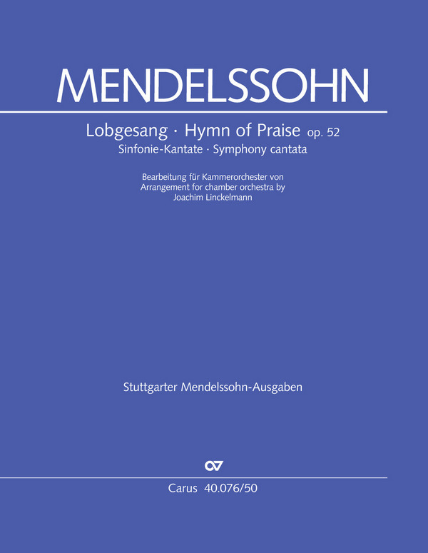 Lobgesang Sinfonie-Kantate op.52 MWV A 18&nbsp;&nbsp;für Soli (SST), gem Chor (SSAATB) und Kammerorchester&nbsp;&nbsp;Partitur