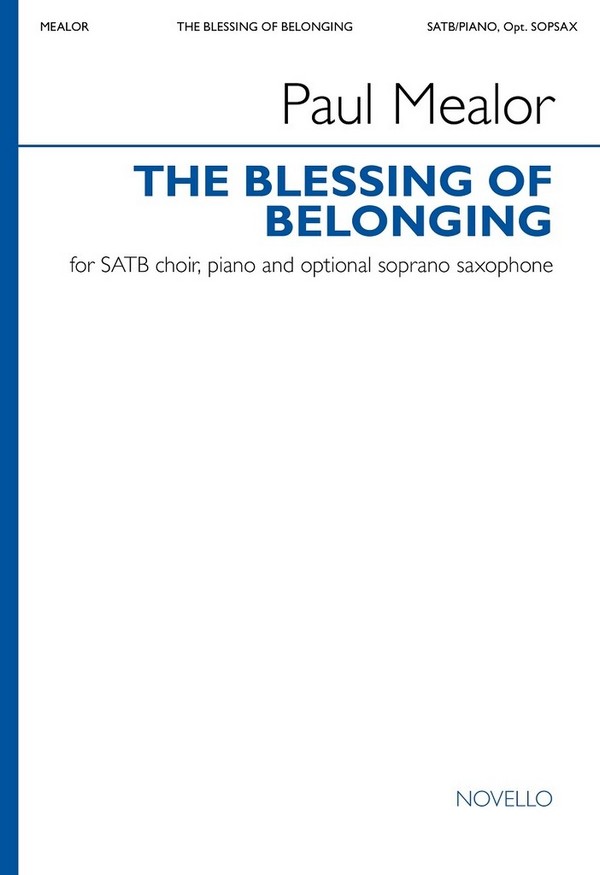 The Blessing of Belonging  SATB and Piano, Opt. Saxophone  Choral Score