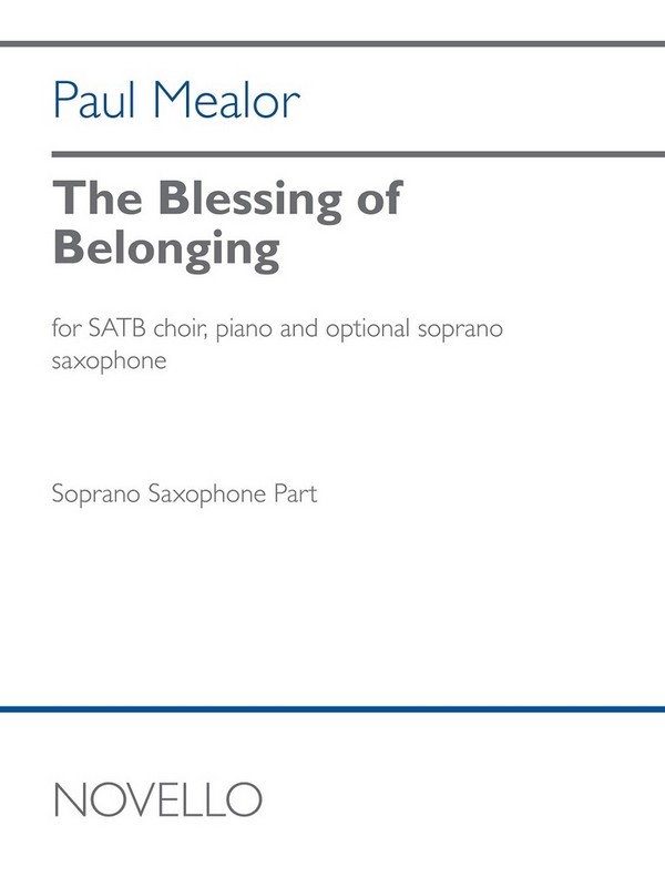 The Blessing of Belonging  SATB and Piano, Opt. Saxophone  Part