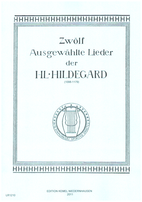 12 ausgewählte Lieder der hl Hildegard  für Gesang und Orgel oder Klavier  