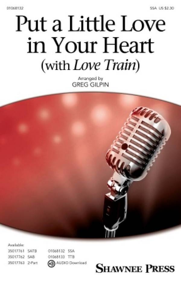 Put a Little Love in Your Heart [with Love Train]&nbsp;&nbsp;SSA&nbsp;&nbsp;Chorpartitur