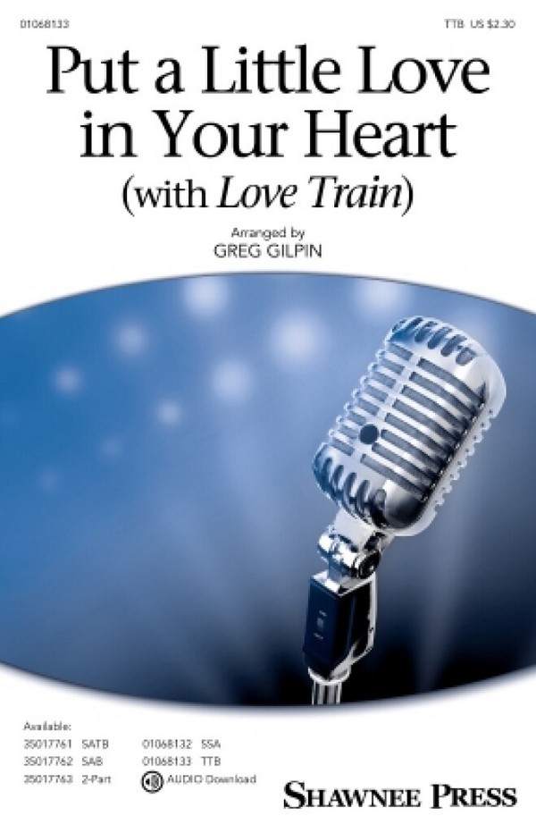 Put a Little Love in Your Heart [with Love Train]&nbsp;&nbsp;TTB&nbsp;&nbsp;Chorpartitur
