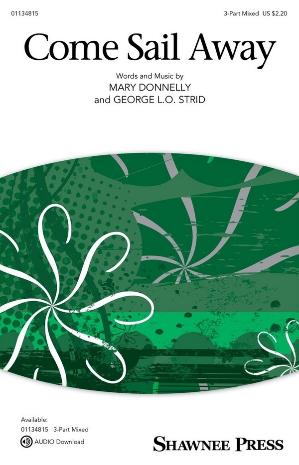 Come Sail Away&nbsp;&nbsp;3-Part Mixed Choir&nbsp;&nbsp;Chorpartitur