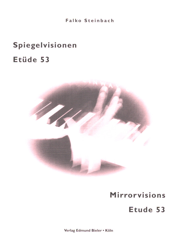 Spiegelvisionen & Etüde 53  für Klavier  