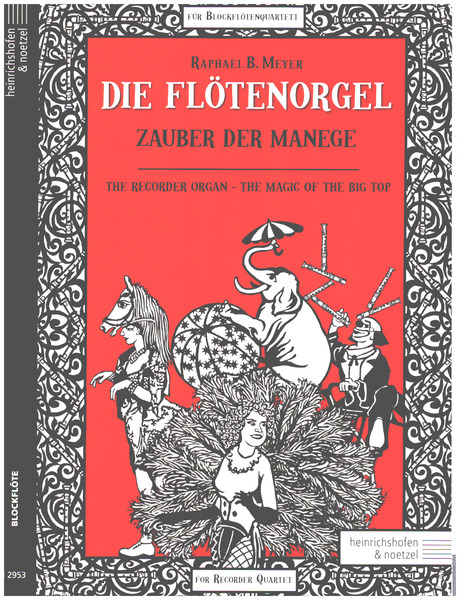 Die Flötenorgel - Zauber der Manege  für Blockflötenquartett  Partitur und Stimmen
