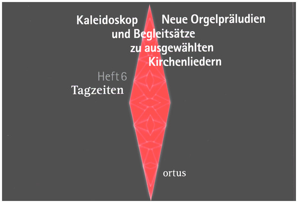 Kaleidoskop - Neue Orgelpräludien und Begleitsätze zu ausgewählten Kirchenliedern  Heft 6: Tagzeiten   