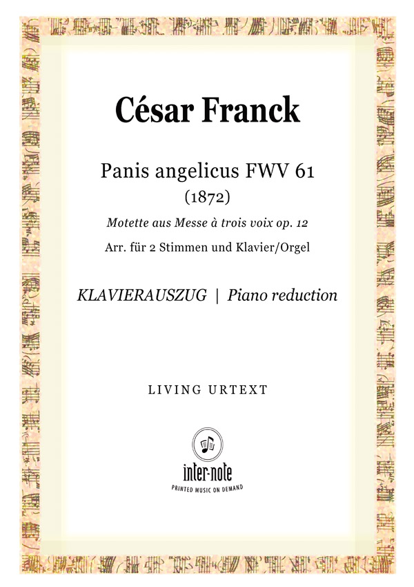 Panis Angelicus aus op.12, FWV 61   für Chor und Orchester  Klavierauszug (für 2 Stimmen und Klavier/Orgel)