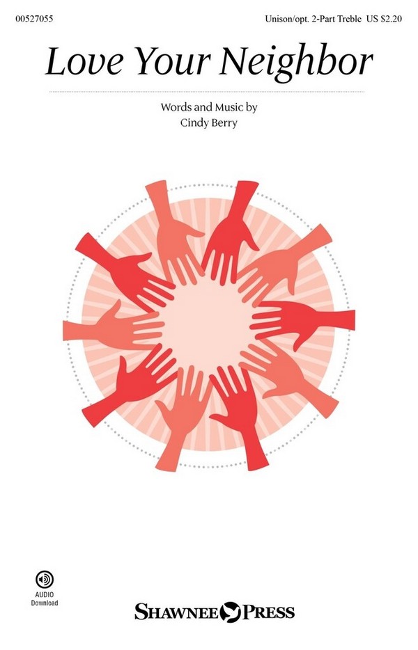 Love Your Neighbor&nbsp;&nbsp;Unison/2-Part Treble Choir&nbsp;&nbsp;Choral Score