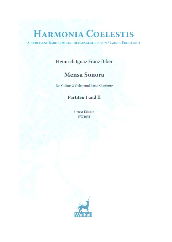 Mensa Sonora (Partiten I und II)  für Violine, 2 Violen und Basso continuo  Partitur und Stimmen (Bc nicht ausgesetzt)