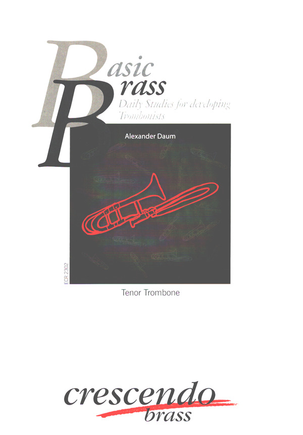 Basic Brass - Daily Studies for developing trombonists  (dt)  für Tenorposaune  deutsche Ausgabe