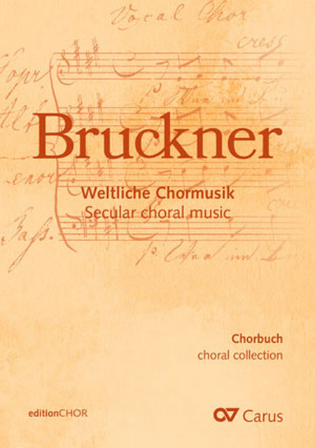 Chorbuch Bruckner. Weltliche Chormusik  Coro SATB, teils mit Pfte  Chorbuch