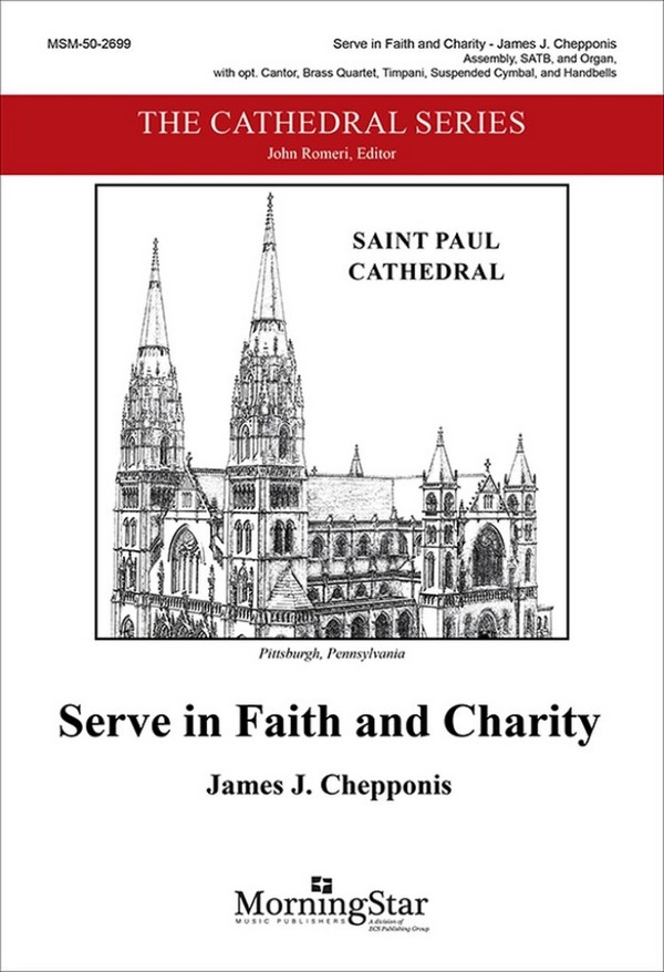 Serve in Faith and Charity&nbsp;&nbsp;Assembly, SATB, Organ and Ensemble&nbsp;&nbsp;Choral Score