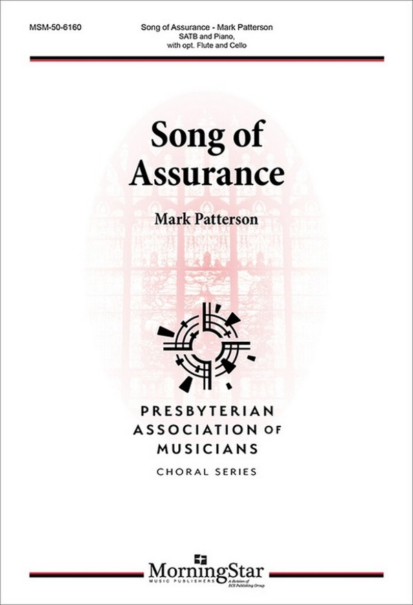 Song of Assurance&nbsp;&nbsp;SATB, Flute, Cello and Piano&nbsp;&nbsp;Choral Score