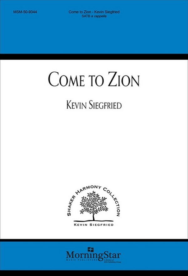 Come to Zion&nbsp;&nbsp;SATB A Cappella&nbsp;&nbsp;Choral Score