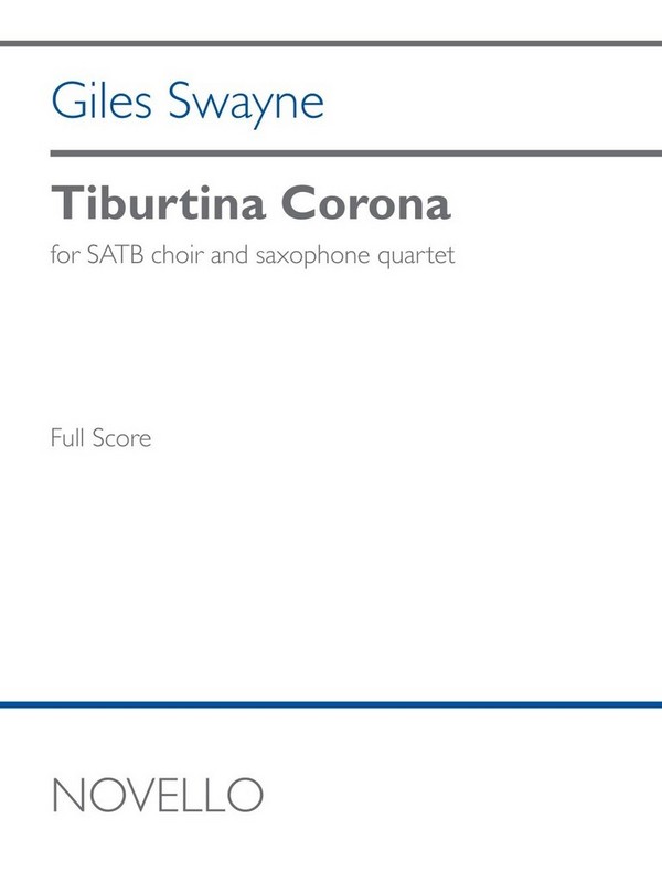 Tiburtina Corona&nbsp;&nbsp;SATB and Saxophone Quartet&nbsp;&nbsp;Score