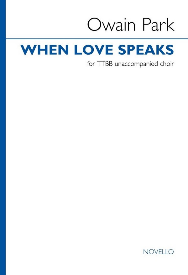 When love speaks&nbsp;&nbsp;TTBB&nbsp;&nbsp;Choral Score