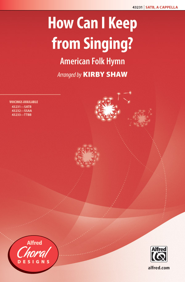 How Can I Keep From Singing SATB&nbsp;&nbsp;Mixed voices&nbsp;&nbsp;