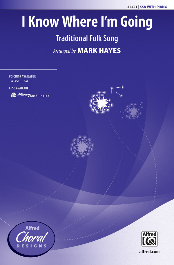 I Know Where I'm Going SSA&nbsp;&nbsp;Upper voices&nbsp;&nbsp;