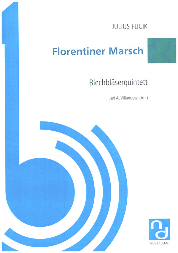 Florentiner Marsch  für Blechbläserquintett (2 Trp, Hrn, Pos, Tb)  Partitur und Stimmen