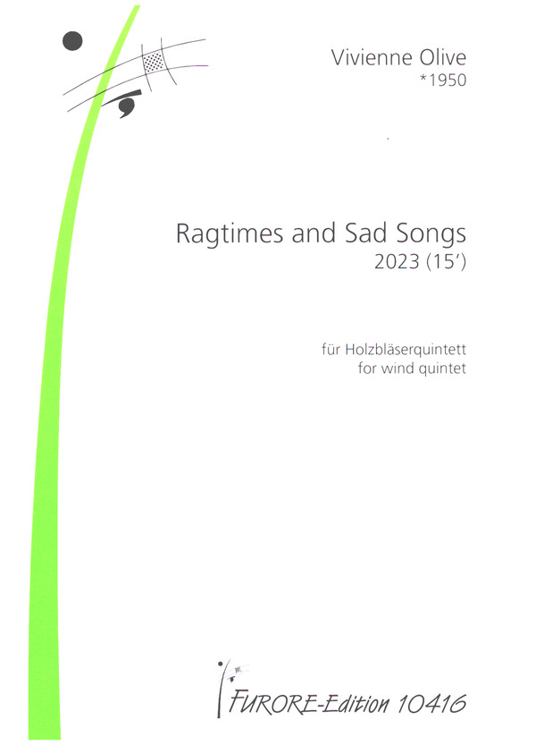 Ragtimes and Sad Songs (2023)  für Holzbläserquintett (Fl, Ob, Klar, Fagott, Horn)  Partitur und Stimmen