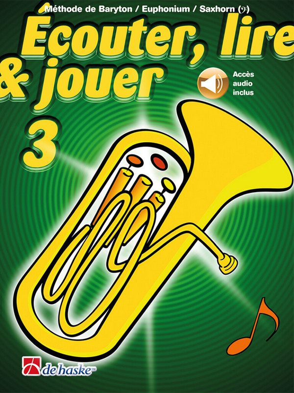 Écouter, lire & jouer Vol.3 (+Online-Audio)&nbsp;&nbsp;pour baritone or euphonium BC&nbsp;&nbsp; 