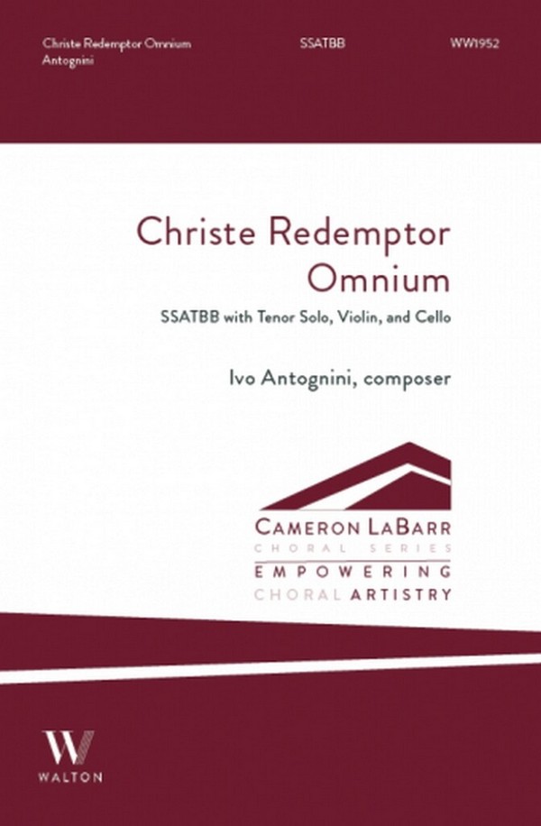 Christe, Redemptor Omnium&nbsp;&nbsp;SSATBB, Tenor Solo, Violin and Cello&nbsp;&nbsp;Choral Score