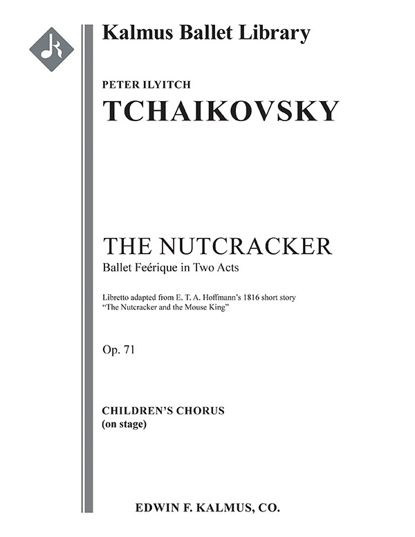 The Nutcracker, Op. 71 (chorus part)&nbsp;&nbsp;Mixed voices&nbsp;&nbsp;