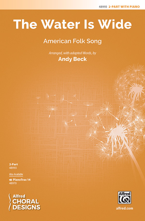 Water Is Wide,The 2PT&nbsp;&nbsp;2-Part, Unison and Equal Voice&nbsp;&nbsp;