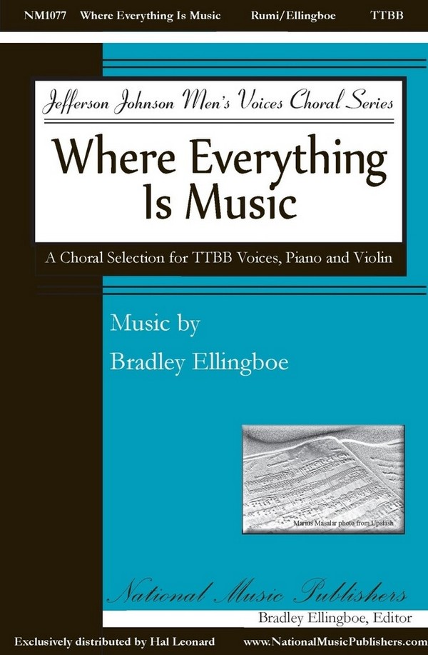 Where Everything Is Music&nbsp;&nbsp;TTBB&nbsp;&nbsp;Choral Score