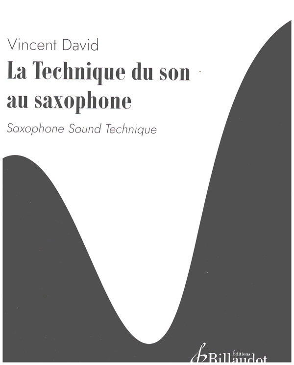 La Technique du son au saxophone&nbsp;&nbsp;Saxophone Sound Technique&nbsp;&nbsp;
