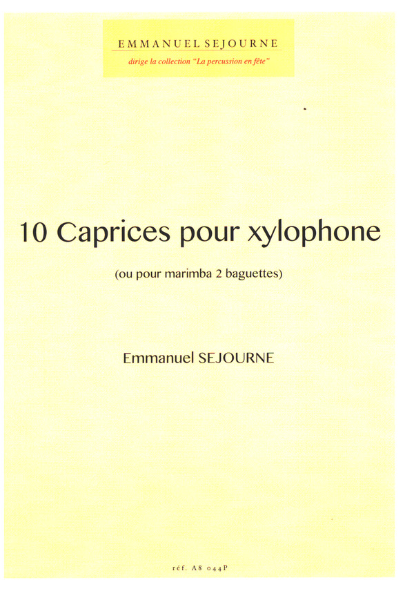 10 Caprices   pour xylophone (ou pour marimba 2 baguettes)  
