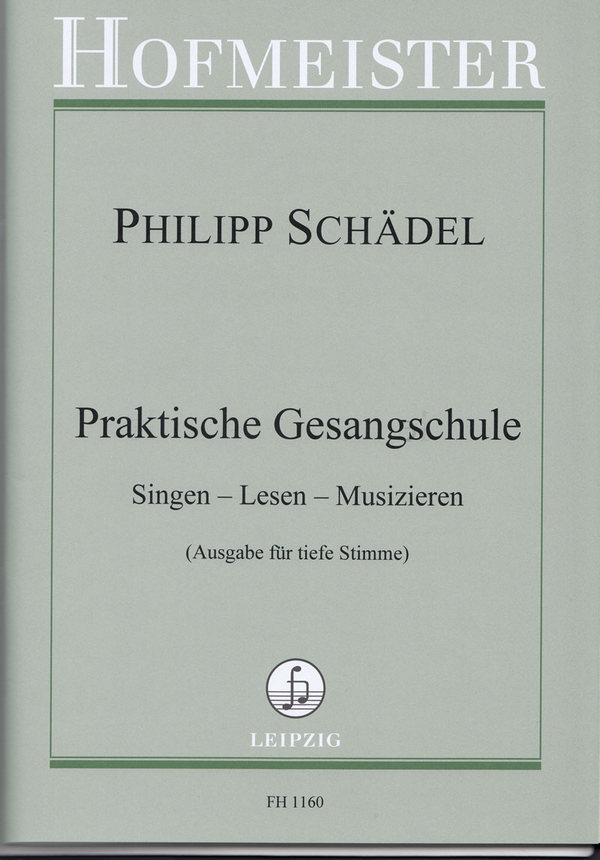 Praktische Gesangschule&nbsp;&nbsp;Singen - Lesen- Musizieren (tiefe Ausgabe)&nbsp;&nbsp;