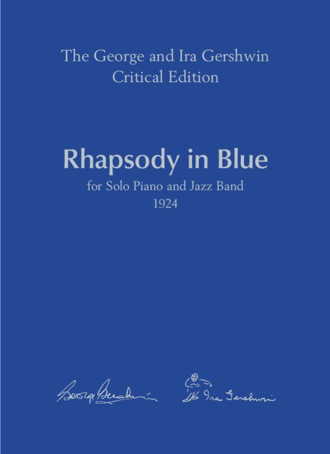 Rhapsody in Blue&nbsp;&nbsp;für Jazz Band&nbsp;&nbsp;Partitur und Kritischer Bericht