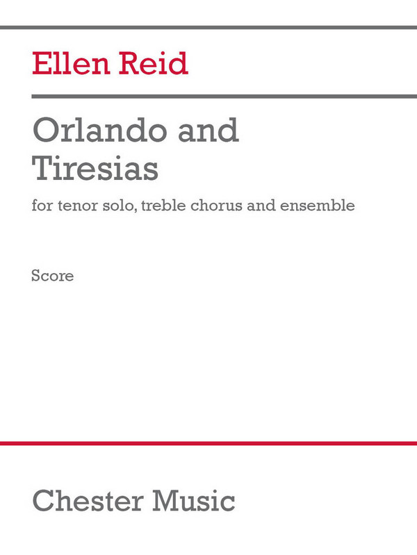 Orlando and Tiresias&nbsp;&nbsp;Tenor Voice, Upper Voices and Ensemble&nbsp;&nbsp;Score