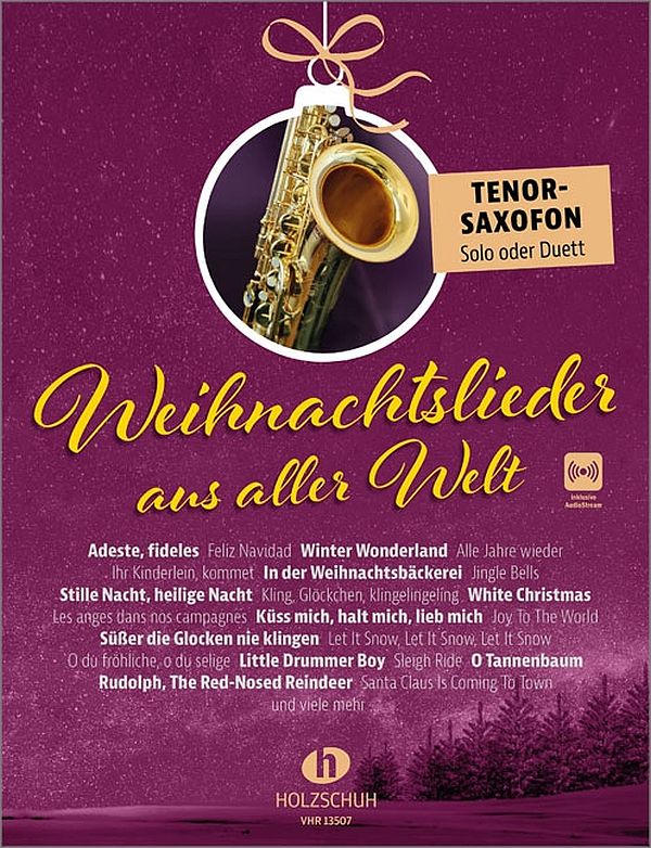 Weihnachtslieder aus aller Welt (+Online Audio)&nbsp;&nbsp;für Tenorsaxophon&nbsp;&nbsp;