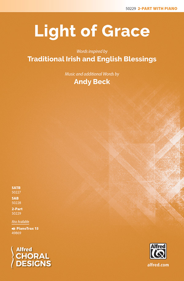 Light of Grace&nbsp;&nbsp;for 2-part, unison and equal voices&nbsp;&nbsp;choral score