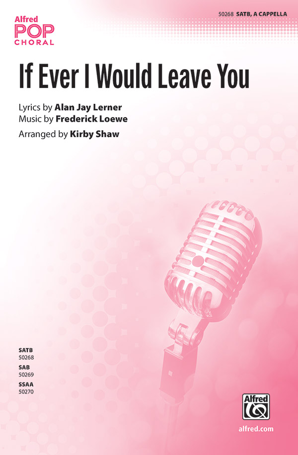 If Ever I Would Leave You SATB&nbsp;&nbsp;Mixed voices&nbsp;&nbsp;