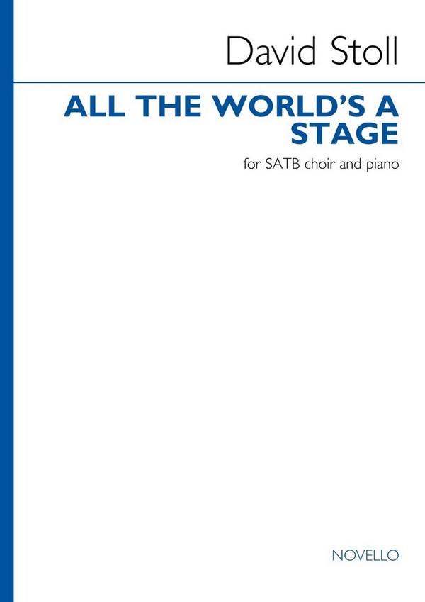 All The World's a Stage (Satb Choir Version)&nbsp;&nbsp;SATB and Piano&nbsp;&nbsp;Vocal Score